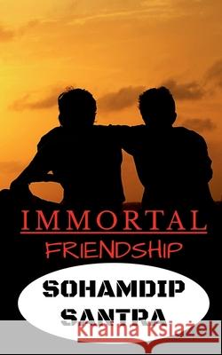 Immortal Friendship Sohamdip Santra 9781636698007 Notion Press - książka