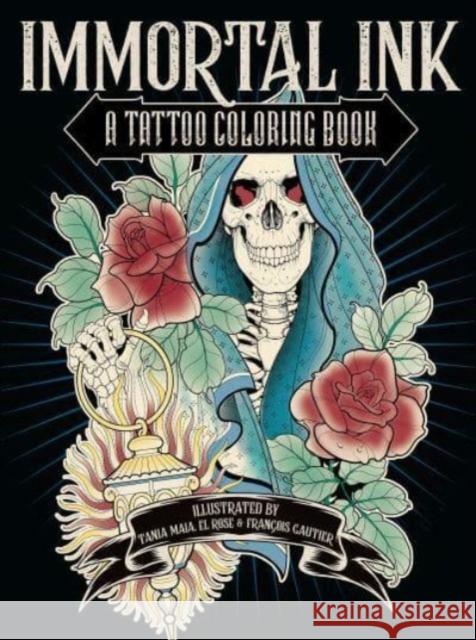 Immortal Ink: A Tattoo Coloring Book Francois Gautier 9780593187340  - książka