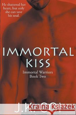 Immortal Kiss J K Coi   9780995815667 J.K. Coi - książka