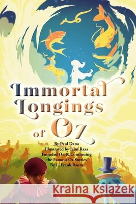 Immortal Longings of Oz Paul Dana 9781733715157 Royal Publisher of Oz - książka
