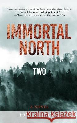 Immortal North Two Tom Stewart 9781777221157 Lucky Dollar Media - książka