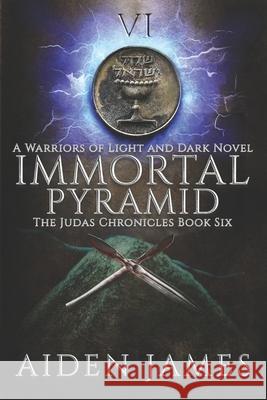 Immortal Pyramid: A Warriors of Light and Dark Novel Aiden James 9781071336977 Independently Published - książka