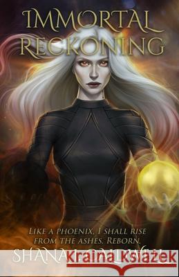 Immortal Reckoning Shana J Caldwell 9798747551701 Independently Published - książka