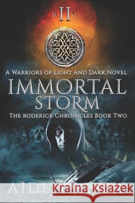 Immortal Storm: A Warriors of Light and Dark Novel Aiden James 9781071339527 Independently Published - książka