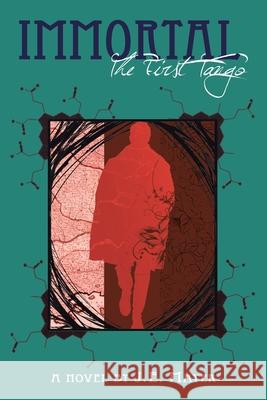 Immortal: The First Tango: A Novel J. E. Mayer 9781496940247 Authorhouse - książka