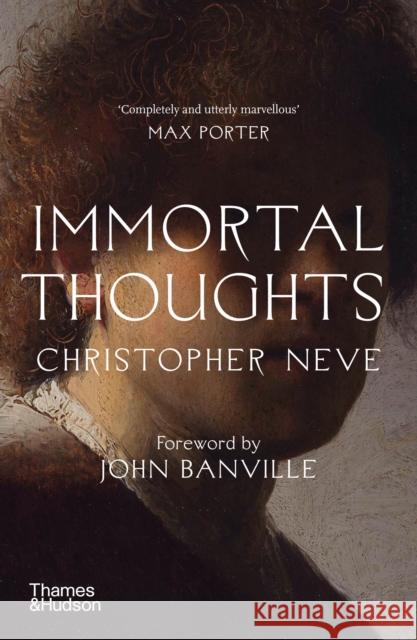 Immortal Thoughts Christopher Neve 9780500298244 Thames & Hudson Ltd - książka
