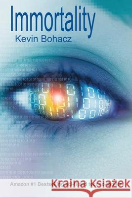 Immortality Kevin Bohacz 9780979181511 Kevin Bohacz - książka