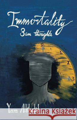 Immortality: Inhaled Feelings, Exhaled Creativity Yara Alkhalid 9781482899894 Partridge Singapore - książka