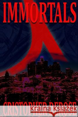 Immortals Cristopher DeRose 9781544287003 Createspace Independent Publishing Platform - książka