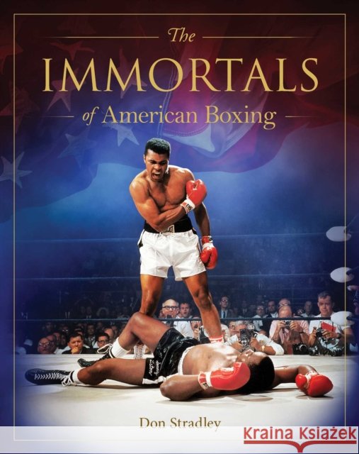 Immortals of American Boxing Don Stradley 9781922662279 Gelding Street Press - książka