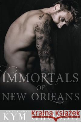 Immortals of New Orleans 2 Kym Grosso 9781535189545 Createspace Independent Publishing Platform - książka