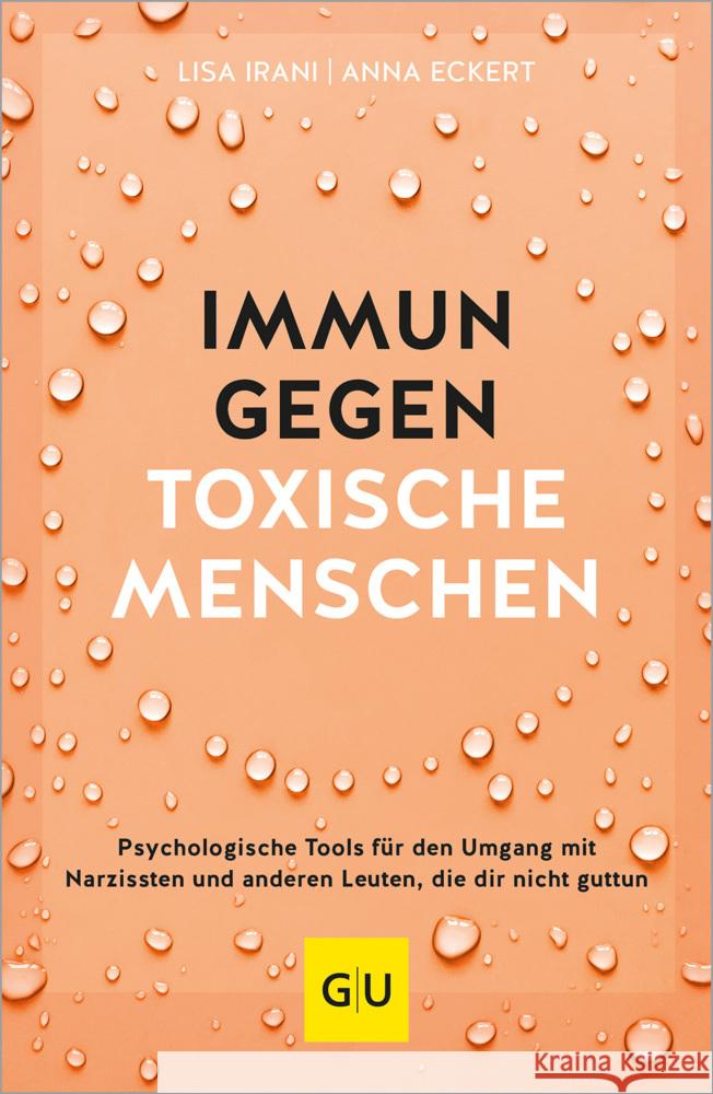 Immun gegen toxische Menschen Irani, Lisa, Eckert, Anna 9783833892660 Gräfe & Unzer - książka