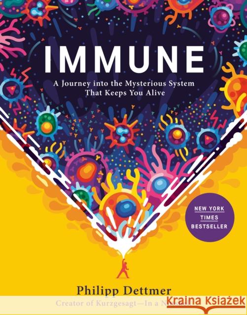 Immune: A Journey Into the Mysterious System That Keeps You Alive Dettmer, Philipp 9780593241318 Random House - książka