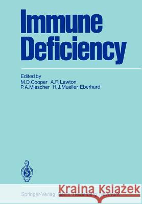 Immune Deficiency M. D. Cooper A. R. Lawton P. a. Miescher 9783540094906 Springer - książka