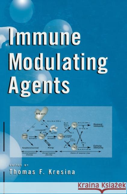 Immune Modulating Agents Thomas F. Kresina 9780824701031 Marcel Dekker - książka