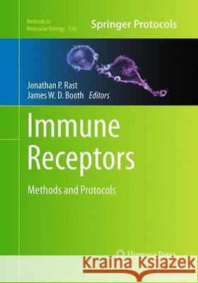 Immune Receptors: Methods and Protocols Rast, Jonathan P. 9781493957989 Humana Press - książka