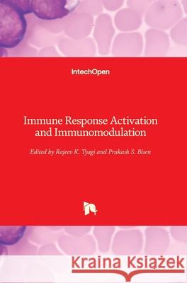 Immune Response Activation and Immunomodulation Rajeev Tyagi Prakash Singh Bisen 9781789851519 Intechopen - książka