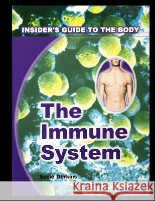 Immune System Susie Derkins 9781435886988 Rosen Publishing Group - książka