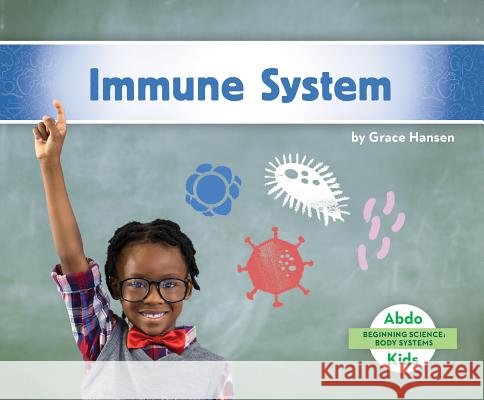 Immune System Grace Hansen 9781532181863 Abdo Kids Jumbo - książka
