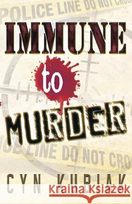 Immune To Murder Cyn Kubiak 9780578260860 Cyn Kubiak - książka