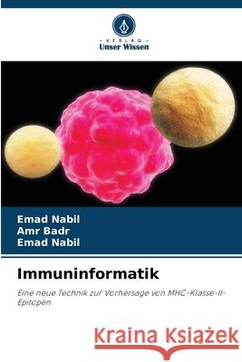 Immuninformatik Nabil, Emad, Badr, Amr 9786209590375 Verlag Unser Wissen - książka