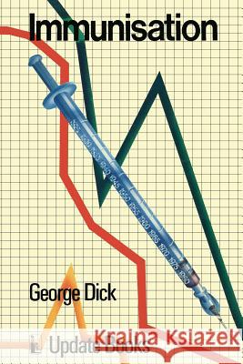 Immunisation George Dick G. Dick 9780906141038 Update Books - książka