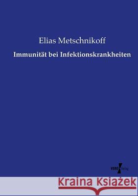 Immunität bei Infektionskrankheiten Elias Metschnikoff 9783737212465 Vero Verlag - książka