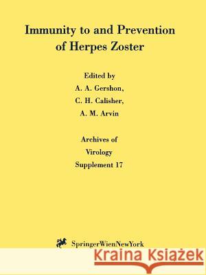 Immunity to and Prevention of Herpes Zoster Anne Gershon A. A. Gershon C. H. Calisher 9783211835555 Springer - książka