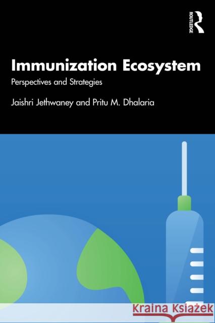 Immunization Ecosystem: Perspectives and Strategies Pritu Dhalaria 9781041124528 Routledge - książka