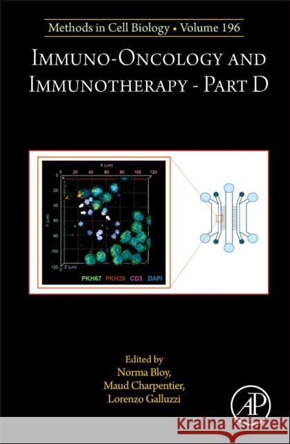 Immuno-Oncology and Immunotherapy Part D: Volume 196 Lorenzo Galluzzi Norma Bloy Maud Charpentier 9780443296185 Academic Press - książka