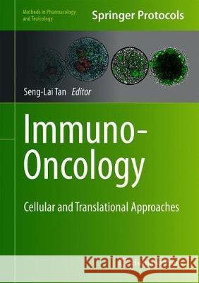 Immuno-Oncology: Cellular and Translational Approaches Tan, Seng-Lai 9781071601709 Humana - książka