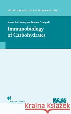 Immunobiology of Carbohydrates Simon Y. C. Wong Gemma Arsequell 9780306478444 Kluwer Academic/Plenum Publishers - książka