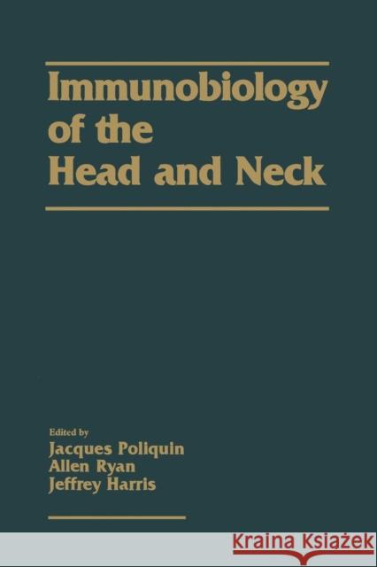 Immunobiology of the Head and Neck J. F. Poliquin J. P. Harris 9789401089609 Springer - książka