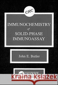 Immunochemistry of Solid-Phase Immunoassay John E. Butler Butler E. Butler John E. Butler 9780849353949 CRC - książka