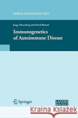 Immunogenetics of Autoimmune Disease Jorge R. Oksenberg David Brassat 9781489997487 Springer - książka