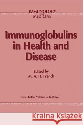 Immunoglobulins in Health and Disease M. French 9789401083515 Springer - książka