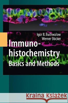 Immunohistochemistry: Basics and Methods Igor B. Buchwalow Werner Backer 9783642046087 Springer - książka