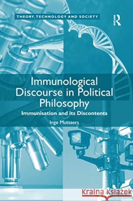 Immunological Discourse in Political Philosophy: Immunisation and Its Discontents Inge Mutsaers 9780367596989 Routledge - książka