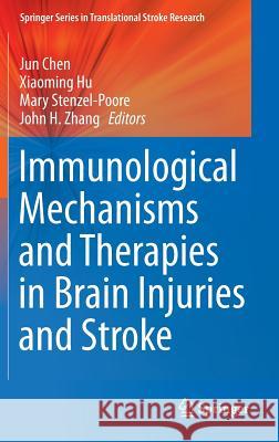 Immunological Mechanisms and Therapies in Brain Injuries and Stroke   9781461489146 Springer - książka