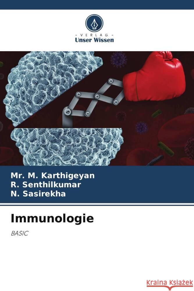 Immunologie Karthigeyan, Mr. M., Senthilkumar, R., SASIREKHA, N. 9786206298052 Verlag Unser Wissen - książka