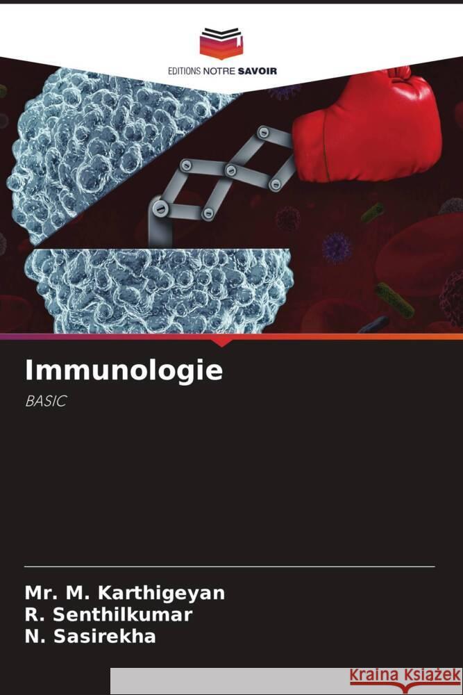Immunologie Karthigeyan, Mr. M., Senthilkumar, R., SASIREKHA, N. 9786206298076 Editions Notre Savoir - książka
