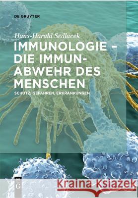 Immunologie - die Immunabwehr des Menschen Hans-Harald Sedlacek 9783110554465 de Gruyter - książka