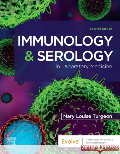 Immunology & Serology in Laboratory Medicine Mary Louise Turgeon 9780323711937 Mosby - książka