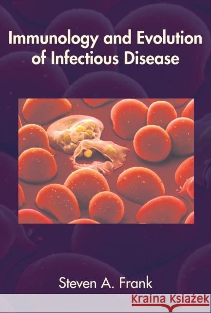 Immunology and Evolution of Infectious Disease Steven A. Frank 9780691095950 Princeton University Press - książka