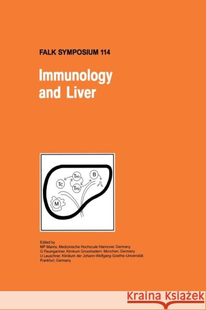 Immunology and Liver M. P. Manns G. Paumgartner U. Leuschner 9789401057684 Springer - książka