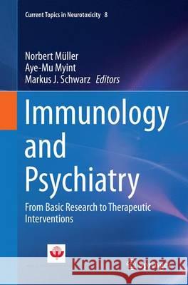 Immunology and Psychiatry: From Basic Research to Therapeutic Interventions Müller, Norbert 9783319377711 Springer - książka