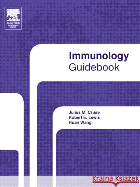 Immunology Guidebook Haun Wang Julius M. Cruse Robert Lewis 9780121983826 Academic Press - książka