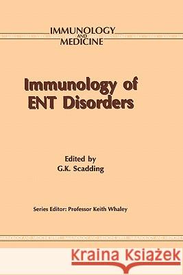 Immunology of Ent Disorders Scadding, Glenis K. 9780792389149 Kluwer Academic Publishers - książka