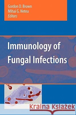 Immunology of Fungal Infections Gordon D. Brown Mihai G. Netea 9789048173808 Springer - książka