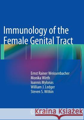 Immunology of the Female Genital Tract Ernst-Rainer Weissenbacher Monika Wirth Ioannis Mylonas 9783662506691 Springer - książka